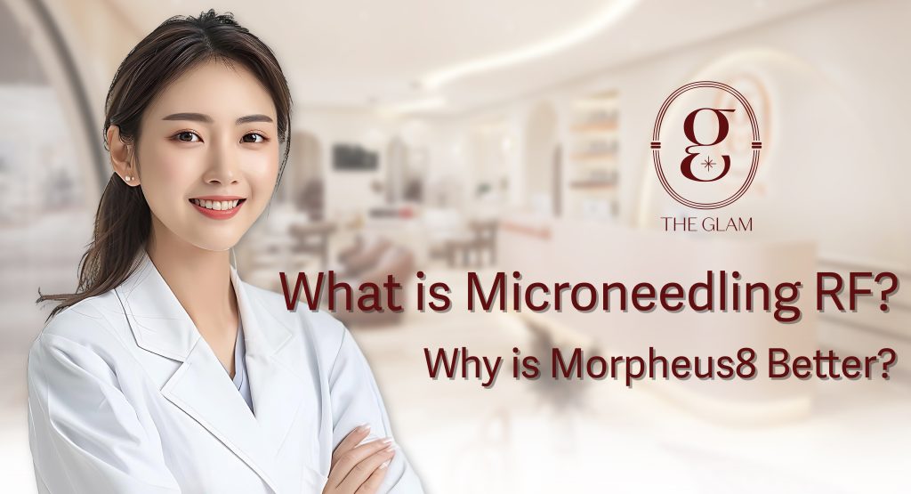 What is Microneedling RF Why is Morpheus8 Better